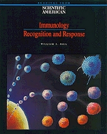 Immunology: Recognition and Response : Readings from Scientific American Magazine