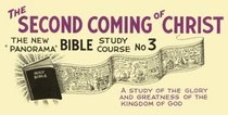The Second Coming of Christ (The New Panorama Bible Study No. 3)