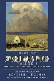 Covered Wagon Women: Diaries & Letters from the Western Trails 1840-1890 (Covered Wagon Women)