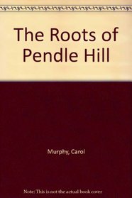 The Roots of Pendle Hill (Pendle Hill pamphlet ; 223)