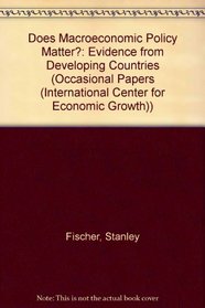 Does Macroeconomic Policy Matter?: Evidence from Developing Countries (Occasional Papers (International Center for Economic Growth))