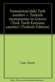 Yunanistan'daki Turk eserleri =: Turkish monuments in Greece (Turk Tarih Kurumu yayinlari) (Turkish Edition)