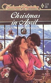 Christmas in April (Harlequin Temptation, No 133)