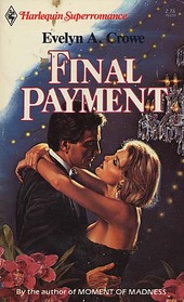 Final Payment (Harlequin Superromance, No 233)