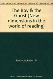 The Boy  the Ghost (New dimensions in the world of reading)