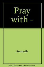 Pray with -