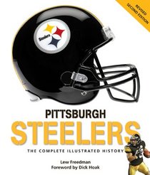 Pittsburgh Steelers: The Complete Illustrated History - Second Edition