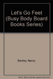 Busy Body:lets Go Fee (Busy Body Board Books Series)