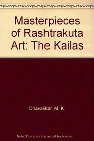 Masterpieces of Rashtrakuta Art: The Kailas