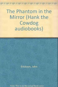Hank the Cowdog: The Phantom in the Mirror