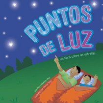Puntos de luz/Spots of Light: Un Libro Sobre Las Estrellas/A Book About Comets, Asteroids, and Meteoroids (Ciencia Asombrosa) (Spanish Edition)