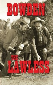 Bowden: The Lawless
