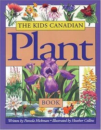 Kids Canadian Plant Book, The (The Kids Canadian Nature Series)