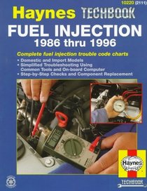 The Haynes Fuel Injection Diagnostic Manual: 1986 Thru 1996 (Techbook Series)