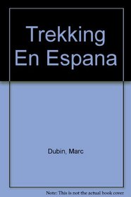 Trekking En Espana (Spanish Edition)