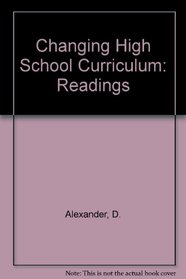 The Changing High School Curriculum: Readings