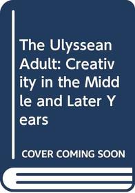 The Ulyssean Adult: Creativity in the Middle and Later Years