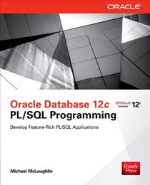 Oracle Database 12c PL/SQL Programming (Oracle Press)
