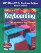 Glencoe Keyboarding with Computer Applications Office XP Student Manual