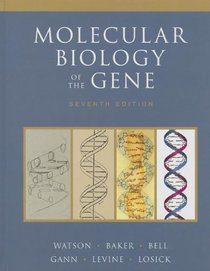 Molecular Biology of the Gene (7th Edition)