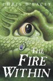 The Fire Within (Last Dragon Chronicles,  Bk 1)
