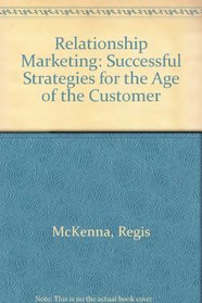Relationship Marketing: Successful Strategies for the Age of the Customer