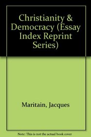 Christianity & Democracy (Essay Index Reprint Ser.))