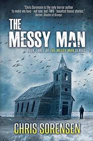 The Messy Man (The Messy Man, Bk 3)