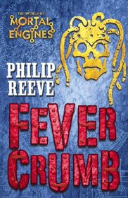 Fever Crumb (Fever Crumb, Bk 1)