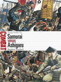 Samurai vs Ashigaru: Japan 1543?75 (Combat)