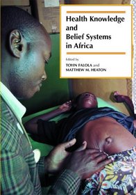 Health Knowledge and Belief Systems in Africa