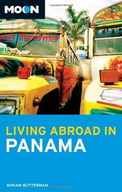 Living Abroad in Panama (Moon Handbook)