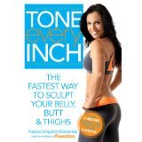 Tone Every Inch - The Fastest Way to Sculpt Your Belly Butt & Thighs