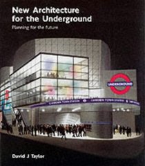 New Architecture for the Underground: Planning for the Future