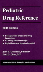 Pediatric Drug Reference, 2004 Edition