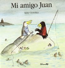 Mi Amigo Juan/ My Friend Juan (Spanish Edition)