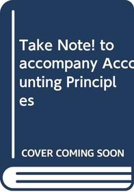 Take Note! to accompany Accounting Principles