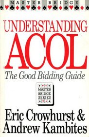 Understanding Acol: Good Bidding Guide (Master Bridge)