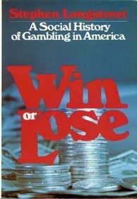 Win or Lose: A Social History of Gambling in America