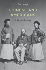 Chinese and Americans: A Shared History