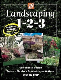 Landscaping 1-2-3 : Regional Edition: Zones 7-10 (Home Depot ... 1-2-3)