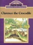 Clarence the Crocodile (New Way: Learning with Literature (Violet Level))