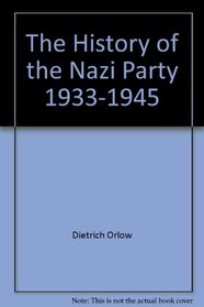 The History of the Nazi Party, 1933-1945