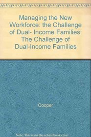Managing the New Work Force: The Challenge of Dual-Income Families