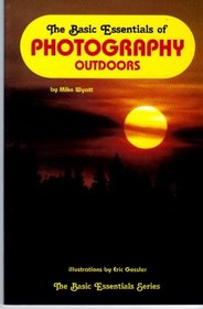 The Basic Essentials of Photography Outdoors (Basic Essentials (Globe Pequot))