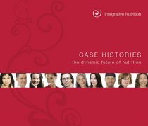 Case Histories: The Dynamic Future of Nutrition