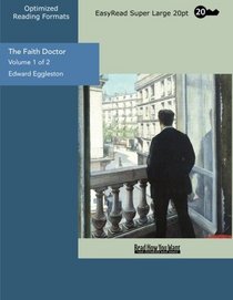The Faith Doctor (Volume 1 of 2) (EasyRead Super Large 20pt Edition): A Story of New York