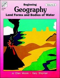 Beginning Geography: Landforms  Bodies of Water (Beginning Geography)