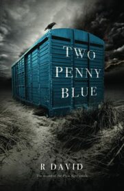 Two Penny Blue: Surreal and disturbing: hideous misfortune or the persistence of elemental malice? (The Plain Sight Novels)