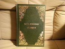 Soul-Winning Classics (The Fifty Greatest Christian Classics Series)